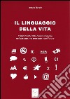 Il linguaggio della vita. E-book. Formato PDF ebook