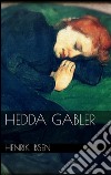 Hedda Gabler. E-book. Formato EPUB ebook