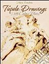 Tiepolo: drawings 135 colour plates. E-book. Formato Mobipocket ebook di Maria Peitcheva
