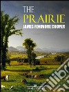 The Prairie. E-book. Formato Mobipocket ebook
