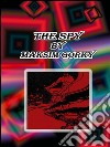 The spy. E-book. Formato EPUB ebook di Maksim Gorky