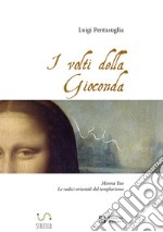 I volti della Gioconda  Monna Tao: le radici orientali del templarismo. E-book. Formato EPUB