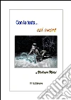 Con la testa... col cuore III ed.. E-book. Formato EPUB ebook di Vladimiro Merisi