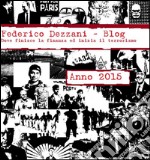 Federico Dezzani - Blog. Anno 2015. E-book. Formato EPUB ebook