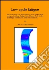 Low cycle fatigue. E-book. Formato Mobipocket ebook di Andrea Faussone