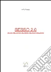 Sesso 2.0 Viaggio nel mondo del sesso nel nuovo millennio. E-book. Formato Mobipocket ebook