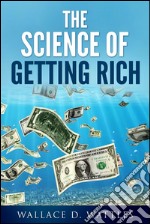 The science of getting rich. E-book. Formato EPUB ebook