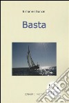 Basta. E-book. Formato Mobipocket ebook di Ermanno Soncini