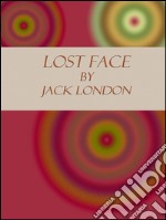 Lost face. E-book. Formato EPUB ebook