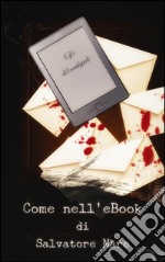 Come nell'eBook. E-book. Formato EPUB ebook