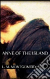 Anne of the island. E-book. Formato Mobipocket ebook di L. M. Montgomery
