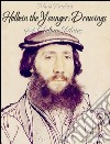 Holbein the Younger: drawings 94 colour plates. E-book. Formato EPUB ebook