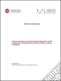 Il lavoro autonomo economicamente dipendente. E-book. Formato EPUB ebook di Domenico Cannizzaro