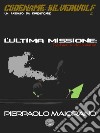 L&apos;Ultima Missione: Nel mirino della mafia!. E-book. Formato EPUB ebook