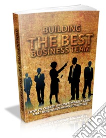 Building the best business team. E-book. Formato PDF ebook di Ouvrage Collectif