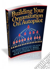 Building your organization on autopilot. E-book. Formato PDF ebook di Ouvrage Collectif