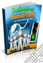 Business and website traffic. E-book. Formato PDF ebook