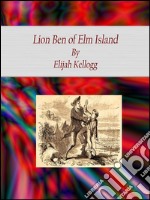 Lion Ben of Elm Island. E-book. Formato Mobipocket