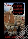 Un giglio macchiato di sangue. E-book. Formato EPUB ebook