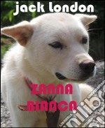 Zanna Bianca. E-book. Formato EPUB ebook