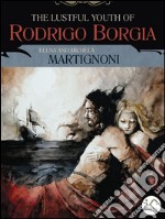 The lustful youth of Rodrigo Borgia. E-book. Formato EPUB
