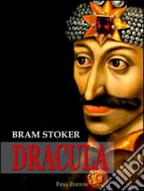 Dracula (Fidia Classics). E-book. Formato EPUB ebook di Bram Stoker