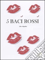 5 baci rossi. E-book. Formato Mobipocket ebook