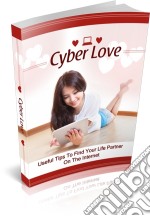 Cyber love. E-book. Formato PDF ebook