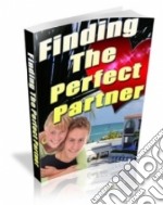 Finding the perfect partner. E-book. Formato PDF ebook