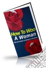 How to woo a woman?. E-book. Formato PDF