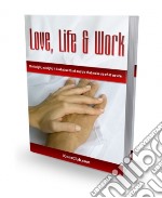 Love, life & work. E-book. Formato PDF ebook