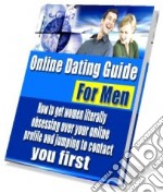 Online dating guide for men. E-book. Formato PDF ebook