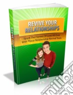 Revive your relationships. E-book. Formato PDF ebook