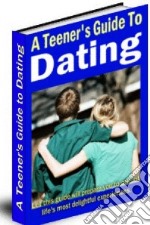 A teener's guide to dating. E-book. Formato PDF ebook