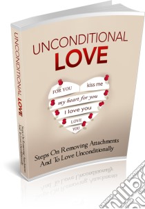 Unconditionnal love. E-book. Formato PDF ebook di Ouvrage Collectif