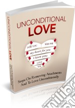 Unconditionnal love. E-book. Formato PDF ebook