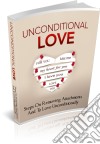 Unconditionnal love. E-book. Formato PDF ebook