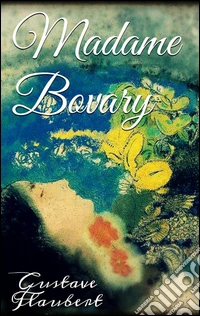 Madame Bovary. E-book. Formato EPUB ebook