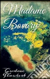 Madame Bovary. E-book. Formato Mobipocket ebook di Gustave Flaubert