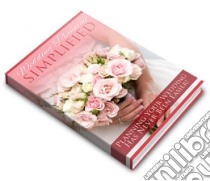 Wedding Plannind Simplified. E-book. Formato PDF ebook di Ouvrage Collectif