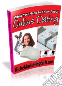 What you need to know about online dating. E-book. Formato PDF ebook di Ouvrage Collectif