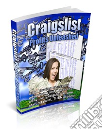 Craiglist profits unleashed. E-book. Formato PDF ebook di Ouvrage Collectif