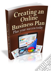 Creating an online business plan. E-book. Formato PDF ebook di Ouvrage Collectif