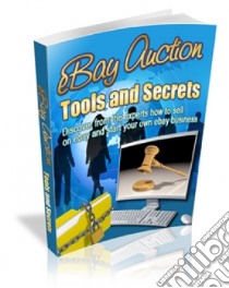 Bay auction tools and secrets. E-book. Formato PDF ebook di Ouvrage Collectif