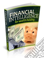 Financial intelligence for wealth building. E-book. Formato PDF ebook