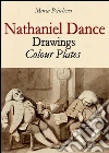 Nathaniel Dance: drawings colour plates. E-book. Formato EPUB ebook di Maria Peitcheva