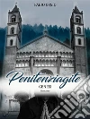 Penitenziagite - Genesi: La storia di fra Dolcino. E-book. Formato Mobipocket ebook di Fabio Cosio