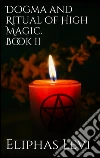 Dogma and Ritual of High Magic. Book II. E-book. Formato Mobipocket ebook di Eliphas Levi