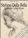 Stefano Della Bella: drawings colour plates. E-book. Formato EPUB ebook di Maria Peitcheva
