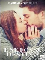 E se fosse destino (Serie del Destino #1). E-book. Formato EPUB ebook